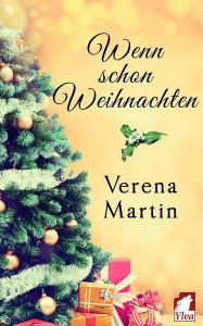 Wenn schon Weihnachten von Verena Martin