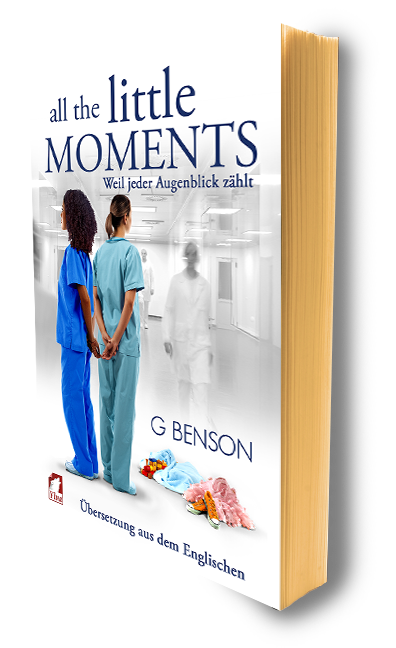 All the Little Moments 1 – Weil jeder Augenblick zählt