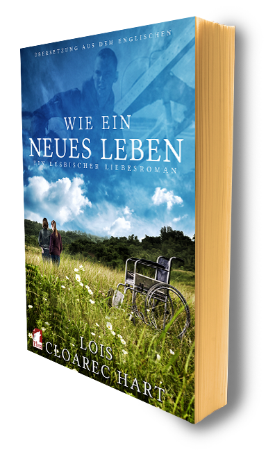 Wie ein neues Leben. Ein lesbischer Liebesroman