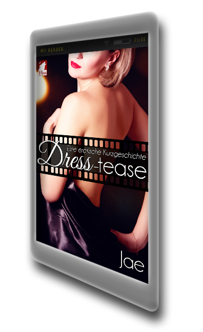 Dress-tease: Eine erotische Kurzgeschichte
