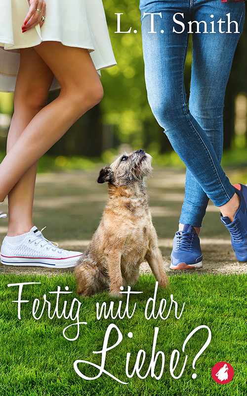 Fertig mit der Liebe? von L.T. Smith