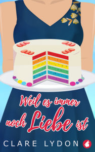Weil es immer noch Liebe ist von Clare Lydon
